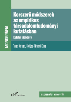 Soltész-Várhelyi Klára - Turós Mátyás - Korszerű módszerek az empirikus társadalomtudományi kutatásban