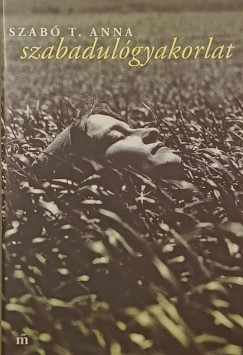 Szab T. Anna - Szabadulgyakorlat