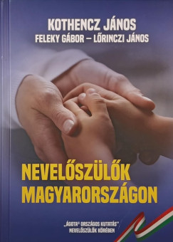 Feleky Gbor - Kothencz Jnosn - Lrinczi Jnos - Nevelszlk Magyarorszgon