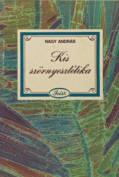 Nagy Andrs - Kis szrnyeszttika