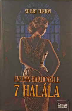 Stuart Turton - Evelyn Hardcastle 7 halla