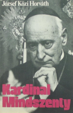 K�zi-Horv�th J�zsef - Kardinal Mindszenty