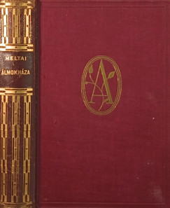 Heltai Jenő - Álmokháza