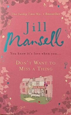 Jill Mansell - Don't Want to Miss a Thing