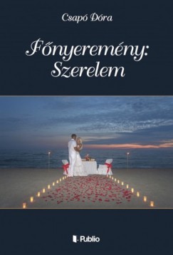 Csap� D�ra - F�nyerem�ny: Szerelem