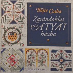 B�jte Csaba - Zar�ndoklat az atyai h�zba