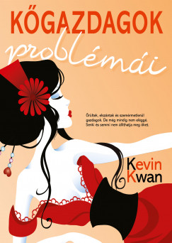 Kevin Kwan - Winter Angla   (Szerk.) - Kgazdagok problmi