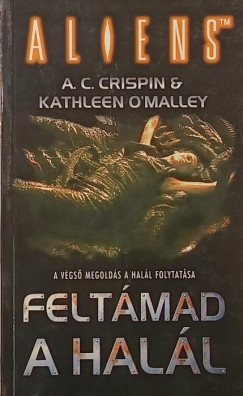 A. C. Crispin - Kathleen O'Malley - Feltámad a halál (Aliens)