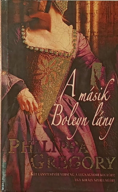 Philippa Gregory - A m�sik Boleyn l�ny