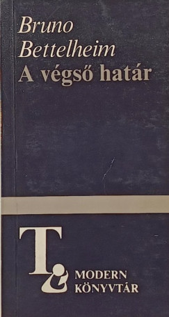 Bruno Bettelheim - A v�gs� hat�r