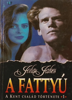 John Jakes - A fatty - A Kent csald trtnete I.