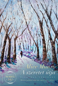 Alice Munro - A szeretet tja