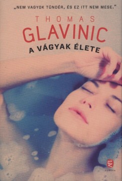 Thomas Glavinic - A vgyak lete