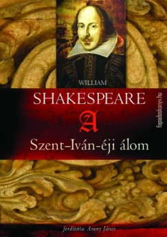 William Shakespeare - A Szent-Ivn-ji lom