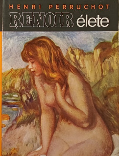 Henri Perruchot - Renoir lete