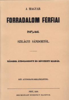 Szilgyi Sndor - A magyar forradalom frfiai 1848/9-bl