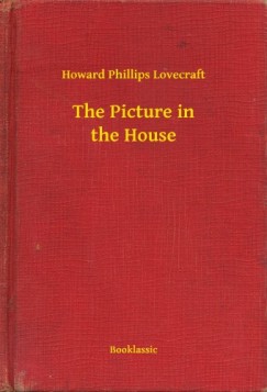Lovecraft Howard Phillips - Howard Phillips Lovecraft - The Picture in the House