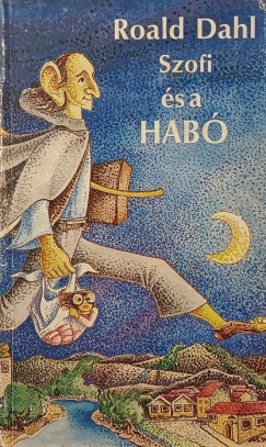 Roald Dahl - Szofi és a HABÓ