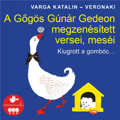 Varga Katalin - Veronaki - Kiugrott a gombóc - CD