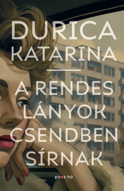 A rendes lányok csendben sírnak