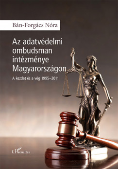 Bn-Forgcs Nra - Az adatvdelmi ombudsman intzmnye Magyarorszgon