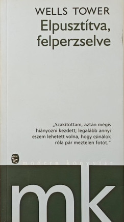 Wells Tower - Elpuszt�tva, felperzselve