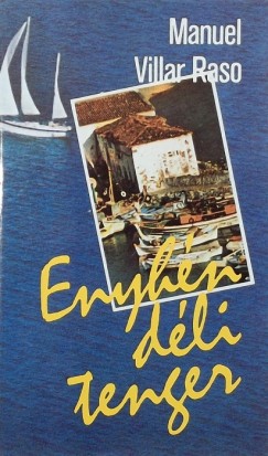 Manuel Villar Raso - Enyh�n d�li tenger