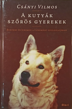 Csnyi Vilmos - A kutyk szrs gyerekek