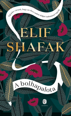 Elif Shafak - A bolhapalota