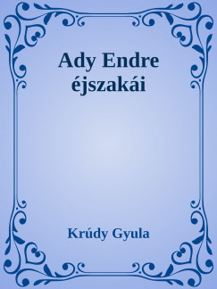 Krdy Gyula - Ady Endre jszaki