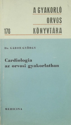 Gbor Gyrgy - Cardiologi az orvosi gyakorlatban