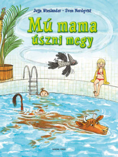 Sven Nordqvist - Jujja Wieslander - M mama szni megy