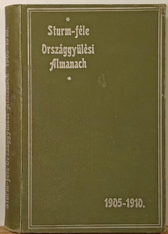 Dr. Fabro Henrik   (Szerk.) - Dr. Ujlaki Jzsef   (Szerk.) - Sturm-fle Orszggylsi Almanach 1905-1910