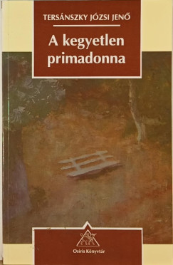 Tersnszky Jzsi Jen - A kegyetlen Primadonna