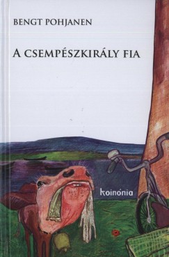 Bengt Pohjanen - A csemp�szkir�ly fia