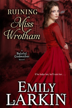 Emily Larkin - Ruining Miss Wrotham