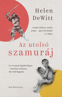 Helen DeWitt - Az utols szamurj