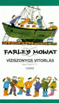Farley Mowat - Vziszonyos vitorls