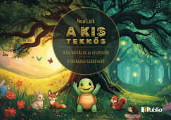 Noa Lark - A kis teknős - A kis teknős és az ezüst erdő - A titokzatos ködös erdő