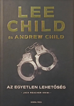 Andrew Child - Lee Child - Az egyetlen lehetőség