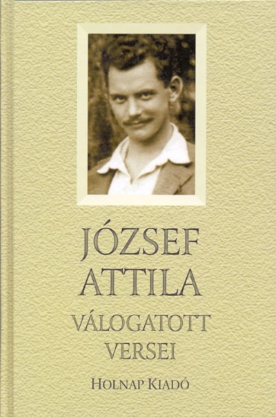 József Attila - Tarján Tamás  (Vál.) - József Attila válogatott versei