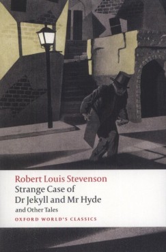 Robert Louis Stevenson - Strage Case of Dr Jekyll and Mr Hyde and Other Tales