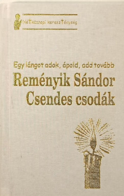 Reményik Sándor - Csendes csodák