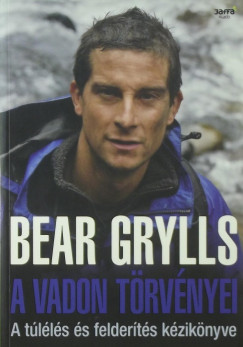 Bear Grylls - A vadon trvnyei