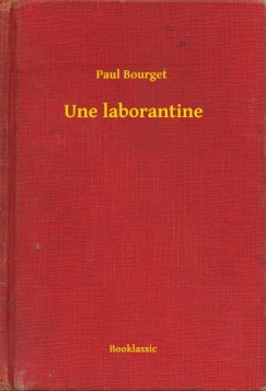 Paul Bourget - Une laborantine