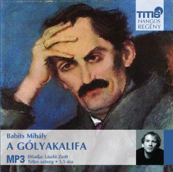 Babits Mihly - Lszl Zsolt - A glyakalifa - Hangosknyv MP3