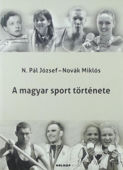 Novák Miklós - N. Pál József - A magyar sport története
