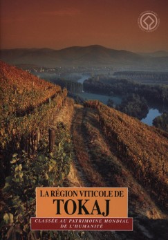 Dkny Tibor - Tcsi Zoltn - La rgion viticole de Tokaj