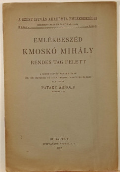 Eml�kbesz�d Kmosk� Mih�ly rendes tag felett