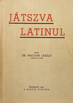Magyar L�szl� - J�tszva latinul